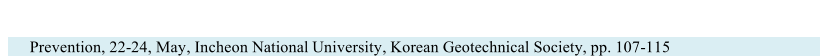 Prevention, 22 - 24,   May, Incheon National  University, Korean Geotechnical Society , pp. 107 - 115