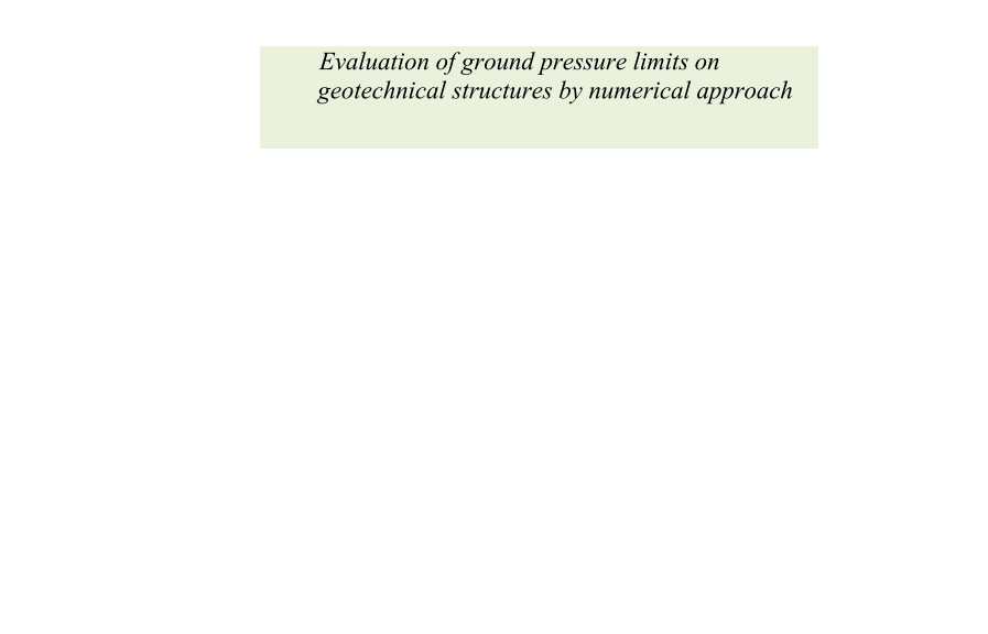 Evaluation of ground pressure limits on   geotechnical structures by numerical approach